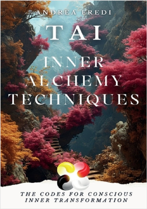 TAI - Inner Alchemy Techniques by Andrea Fredi