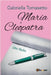 Maria e Cleopatra by Gabriella Tomasetto