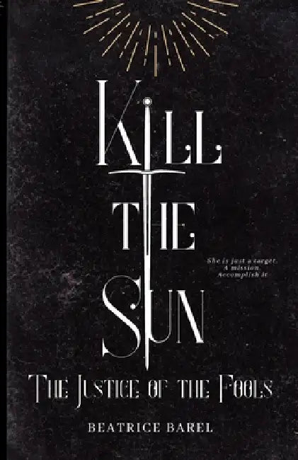Kill the Sun by Beatrice Barel