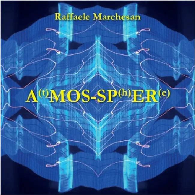 A(t)mos-sp(h)er(e) by Raffaele Marchesan