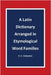 A Latin Dictionary Arranged in Etymological Word Families by Sonja Caterina Calzascia
