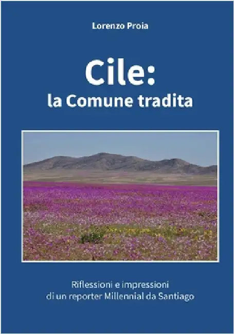 Cile: la Comune tradita by Lorenzo Proia