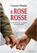 Il Rose Rosse by Corrado Morale