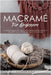 Macramé for Beginners by Shannon Blair