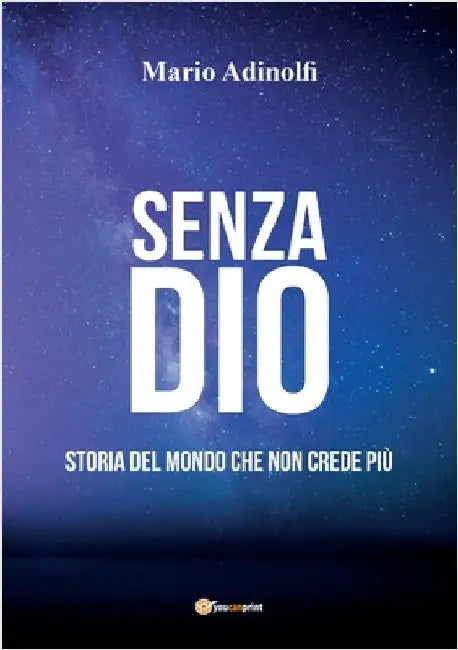 Senza Dio by Adinolfi, Mario