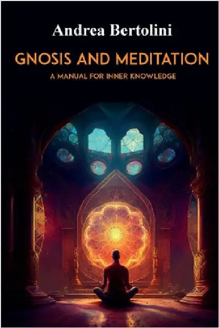 Gnosis and Meditation by Andrea Bertolini
