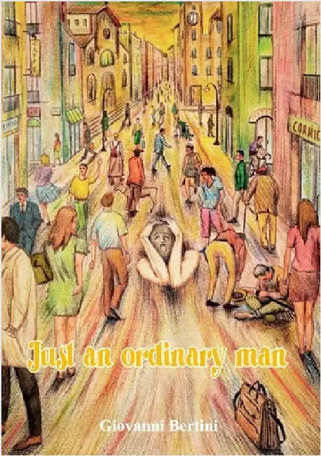 Just an ordinary man by Giovanni Bertini