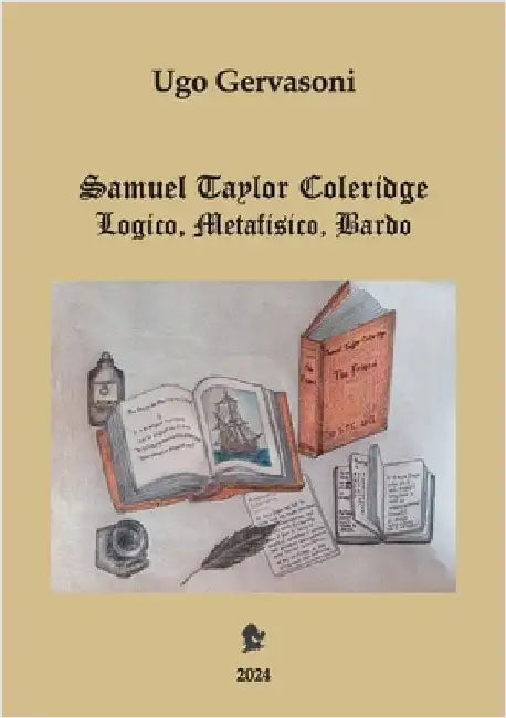 Samuel Taylor Coleridge - Logico, Metafisico, Bardo by Ugo Gervasoni