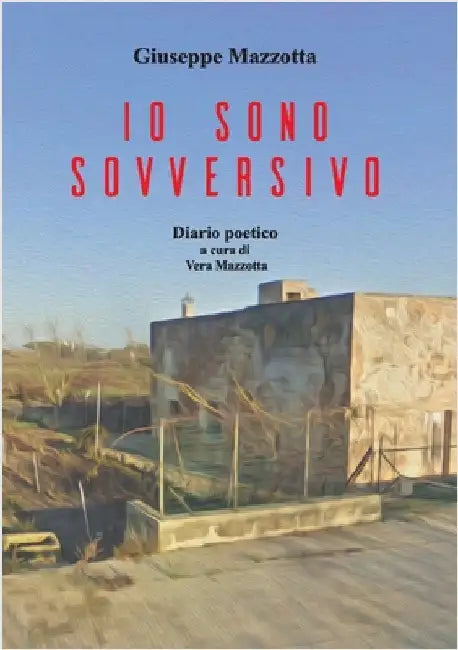 Io sono sovversivo by Giuseppe Mazzotta