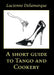 A Short Guide to Tango and Cookery by Lucienne Delamarque