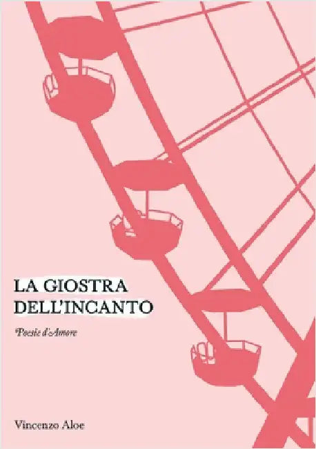 La giostra dell'incanto by Vincenzo Aloe