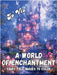 A world of enchantment by Vio, Jo