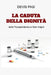 La caduta della Dignità by Devis Pasi