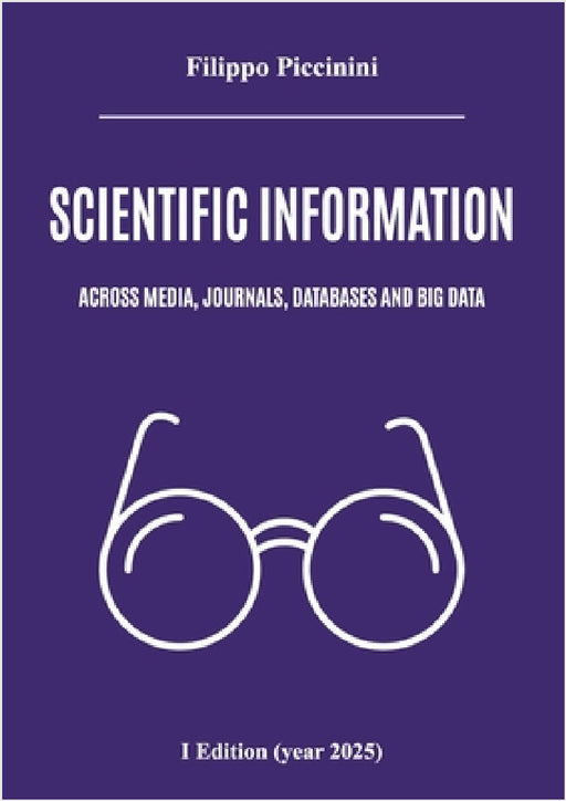 Scientific information across media, journals, databases and big data by Filippo Piccinini