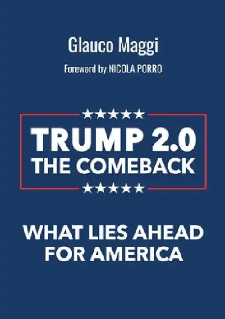 Trump 2.0 The comeback by Glauco Maggi