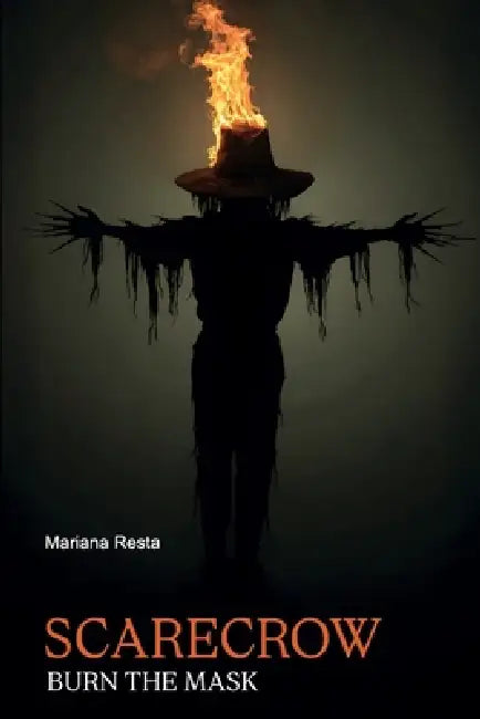 SCARECROW - Burn the mask by Mariana Resta