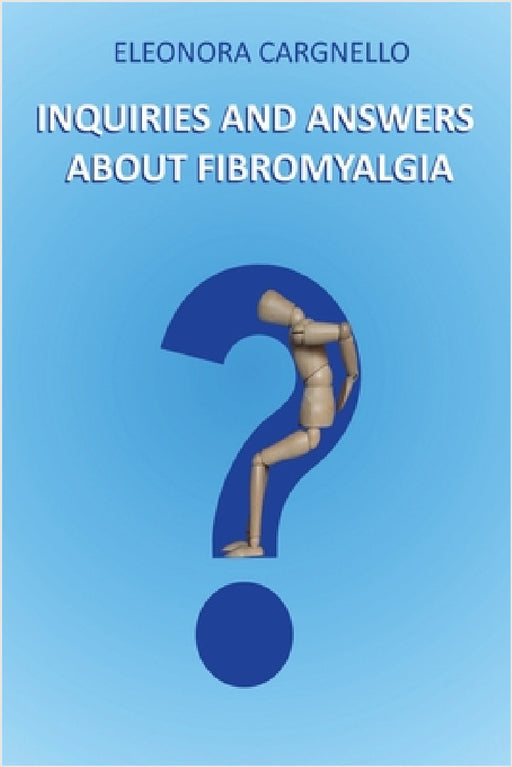 Inquiries and answers about fibromyalgia by Eleonora Cargnello