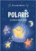 POLARIS. La stella che ci guida by Riffel, Natasha