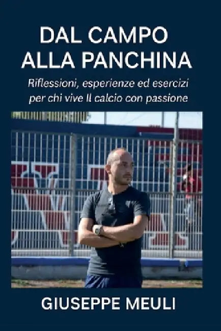 Dal campo alla panchina by Giuseppe Meuli