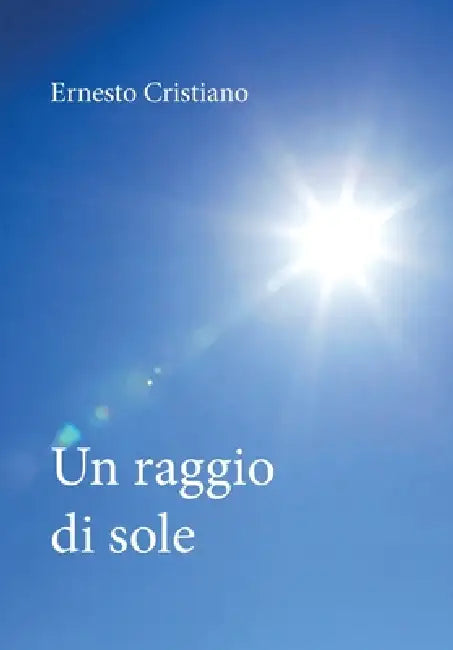 Un raggio di sole by Ernesto Cristiano