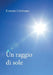 Un raggio di sole by Ernesto Cristiano