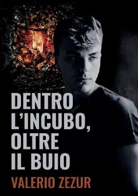 Dentro l'incubo Oltre il buio by Valerio Zezur