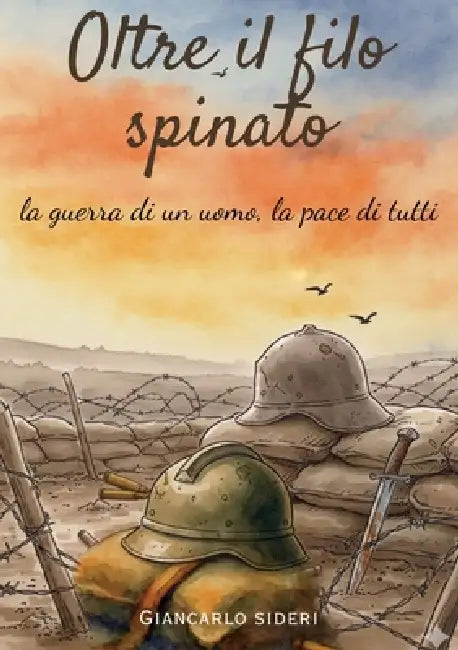 Oltre il filo spinato by Giancarlo Sideri