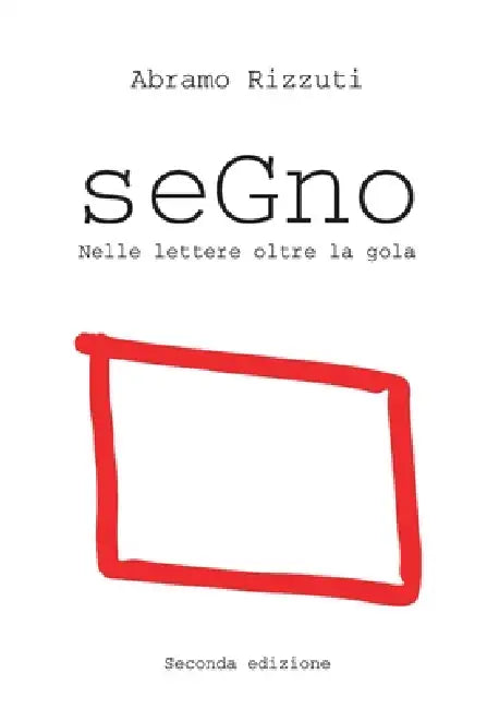 Segno - Seconda edizione by Abramo Rizzuti
