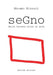 Segno - Seconda edizione by Abramo Rizzuti