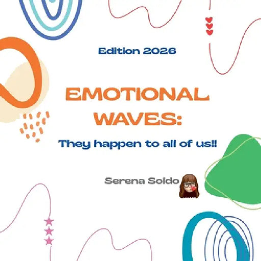 Emotional Waves: They happen to all of us!! by Serena Soldo
