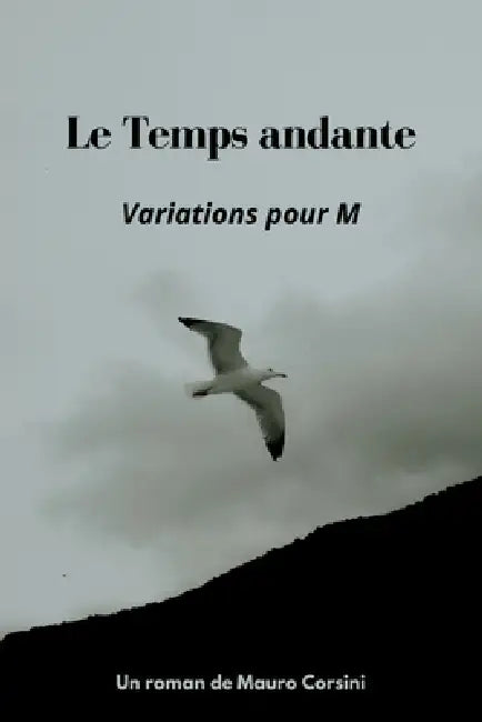 Le Temps andante - Variations pour M by Mauro Corsini