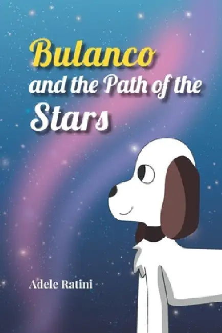 Bulanco and the Path of the Stars by Adele Ratini