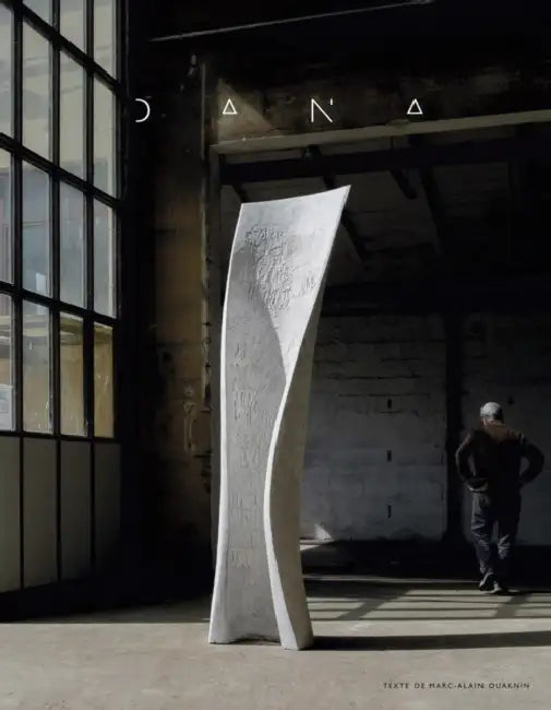 Yves Dana: A Fresh Perspective on Sculpture by Marc-Alain Ouaknin