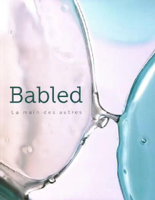 Babled: The Hand of Others/ La Main Des Autres by Angela Vettese