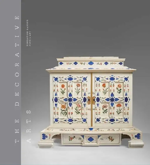 The Decorative Arts II - Fondation Gandur Pour l'Art: Savoir-Faire and the Art of Living by Fabienne Fravalo