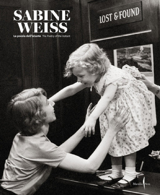 Sabine Weiss: The Poetry of the Instant by Sabine Weiss, Virginie Chardin, Denis Curti