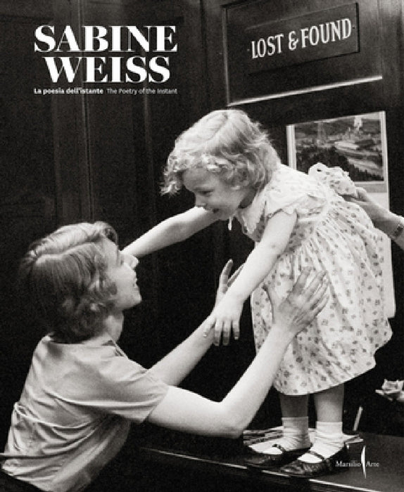 Sabine Weiss: The Poetry of the Instant by Sabine Weiss, Virginie Chardin, Denis Curti