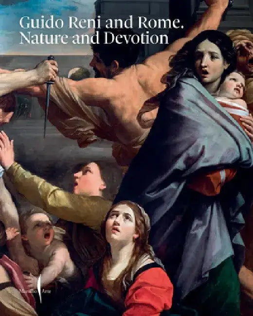 Guido Reni and Rome: Nature and Devotion by Guido Reni