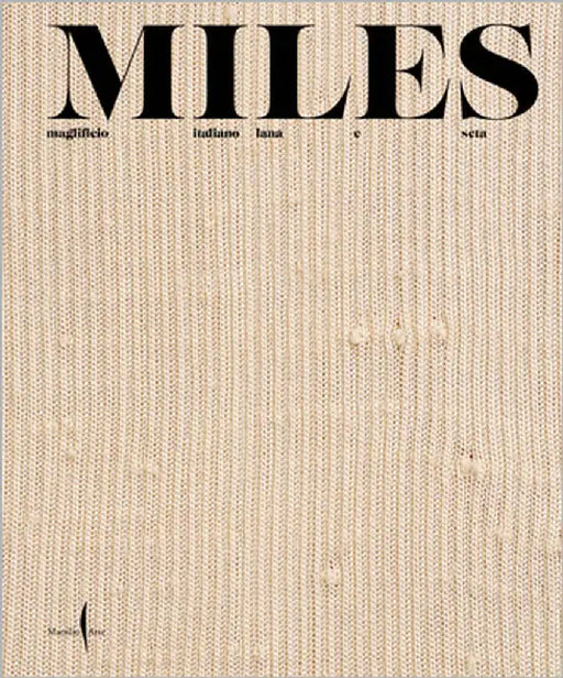 Miles: Maglificio Italiano Lana E Seta by Beltrami, Cristina