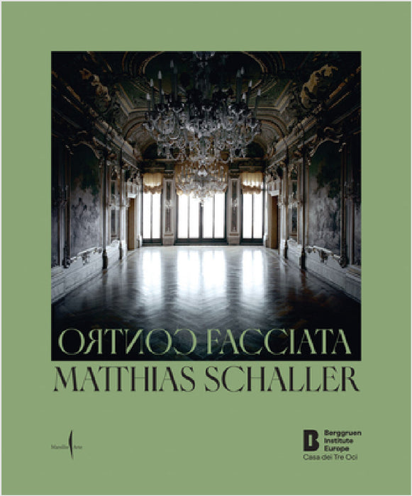 Matthias Schaller: Controfacciata by Matthias Schaller, Mario Codognato