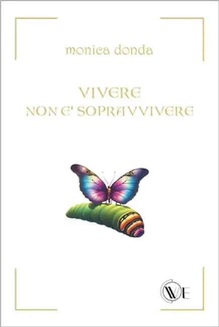 Vivere Non È Sopravvivere by Donda, Monica