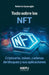 Todo sobre los NFT: Criptoarte, token, cadenas de bloques y sus aplicaciones by Roberto Garavaglia, Carlos Gumpert