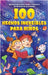 100 hechos increíbles para niños: Una colección de datos curiosos y fascinantes que no puedes dejar de conocer by Brice Brant