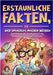 Erstaunliche Fakten, die dich sprachlos machen werden: Eine Sammlung der 1000 absurdesten und überraschendsten Fakten über Geschichte, Wissenschaft, K by Brice Brant