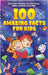 100 Amazing Facts for Kids: A Collection of Interesting Facts about Science, Animals, and History for Fun Times by Brice Brant