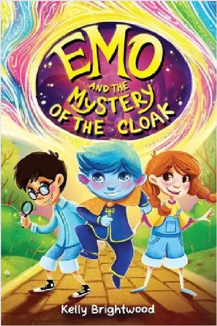 Emo and the Mystery of the Cloak: A children's mystery adventure of friendship, big feelings, and self-discovery by Kelly Brightwood