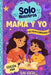 Mamá y Yo: Un diario guiado para que madres e hijas compartan, jueguen y se conecten by Sav Lucia