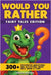 Would You Rather - Fairy Tales Edition: 300+ Enchanted Questions and Activities From Once Upon a Time (Dragon Version) by Special Art