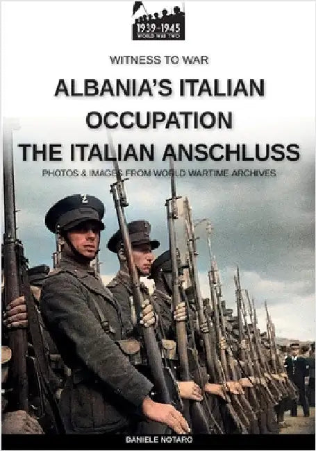 Albania's Italian occupation by Notaro, Daniele