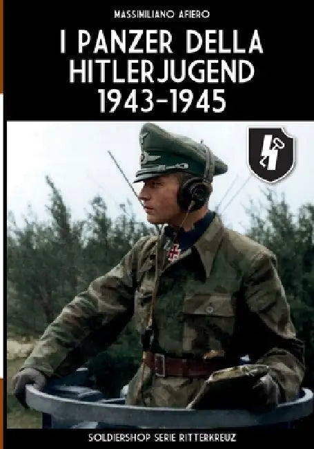 I panzer della Hitlerjugend 1943-1945 by Massimiliano Afiero